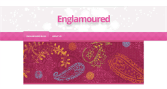 Desktop Screenshot of englamoured.com